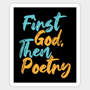 First God Then Poetry Magnet